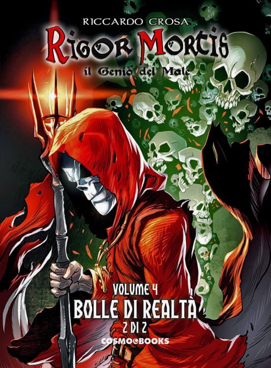 COSMO BOOKS - RIGOR MORTIS IL GENIO DEL MALE - L'EDIZIONE INTEGRALE #     4: BOLLE DI REALTÀ 2 (DI 2)