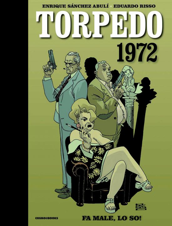 COSMO BOOKS - TORPEDO 1972 #     2: FA MALE, LO SO!