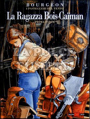 PASSEGGERI DEL VENTO 6/7 - LA RAGAZZA BOIS CAIMAN 1/2 MINISERIE COMPLETA