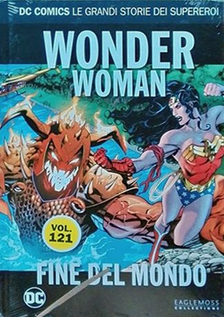 DC COMICS - LE GRANDI STORIE DEI SUPEREROI #   121: WONDER WOMAN  - FINE DEL MONDO