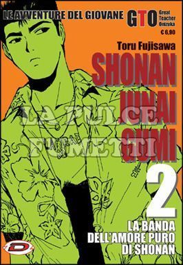 SHONAN JUNAI GUMI - LE AVVENTURE DEL GIOVANE GTO #     2