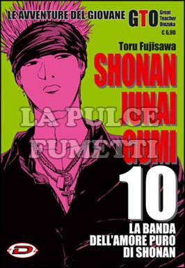SHONAN JUNAI GUMI - LE AVVENTURE DEL GIOVANE GTO #    10