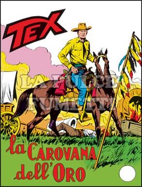 TEX GIGANTE #    95: LA CAROVANA DELL'ORO