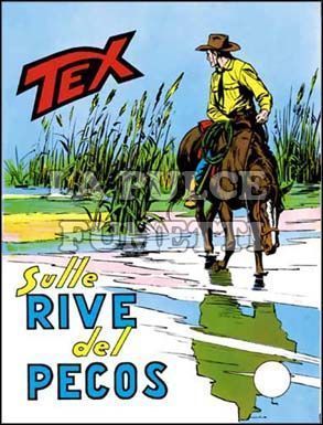 TEX GIGANTE #   120: SULLE RIVE DEL PECOS