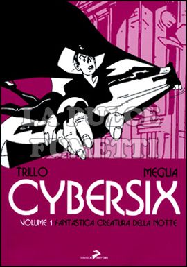 CYBERSIX #     1: FANTASTICA CREATURA DELLA NOTTE