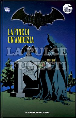 BATMAN LA LEGGENDA #    64: LA FINE DI UN'AMICIZIA