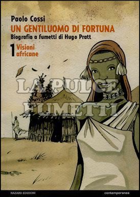 GENTILUOMO DI FORTUNA #     1: VISIONI AFRICANE - BIOGRAFIA A FUMETTI DI HUGO PRATT