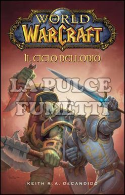 WORLD OF WARCRAFT: IL CICLO DELL'ODIO