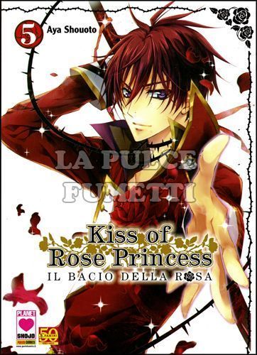MANGA KISS #     9 - KISS OF ROSE PRINCESS 5 - IL BACIO DELLA ROSA