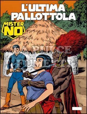 MISTER NO #   180: L'ULTIMA PALLOTTOLA