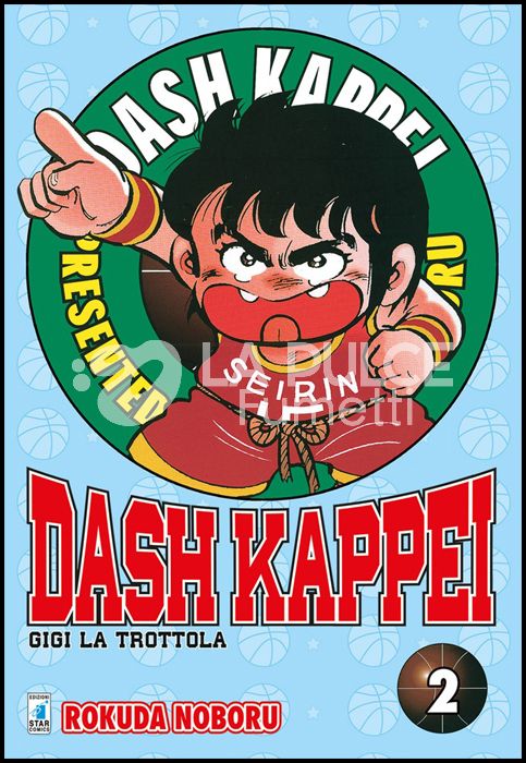 DASH KAPPEI - GIGI LA TROTTOLA NEW EDITION #     2