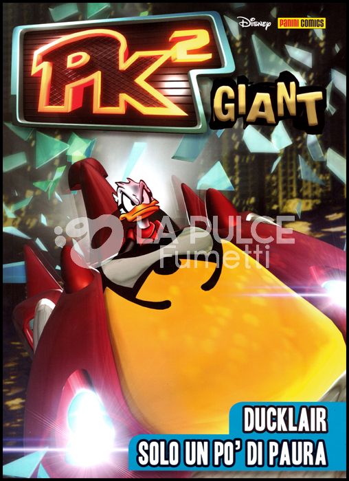 PK GIANT - 3K EDITION #    49 - PK² GIANT 1: DUCKLAIR - SOLO UN PO' DI PAURA