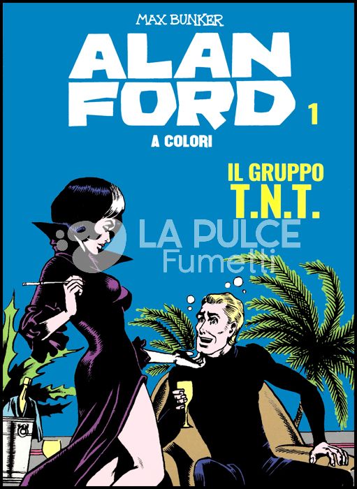 ALAN FORD A COLORI #     1: IL GRUPPO T.N.T.+ FIGURINE