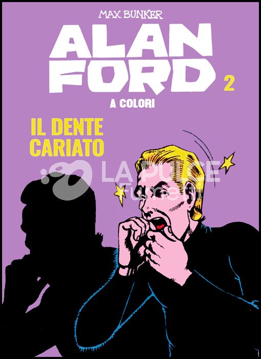ALAN FORD A COLORI #     2: IL DENTE CARIATO + FIGURINE