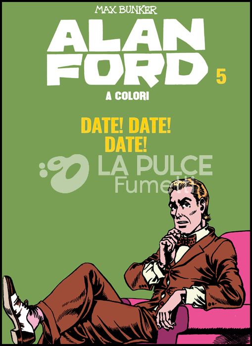 ALAN FORD A COLORI #     5: DATE! DATE! DATE! + FIGURINE