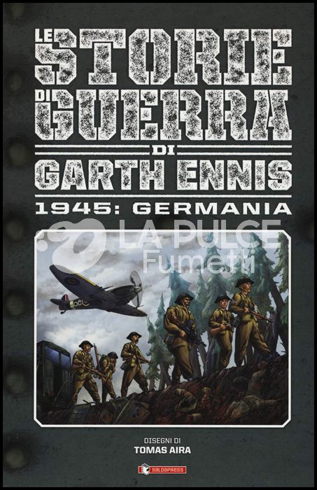 LE STORIE DI GUERRA DI GARTH ENNIS #     5 - 1945: GERMANIA