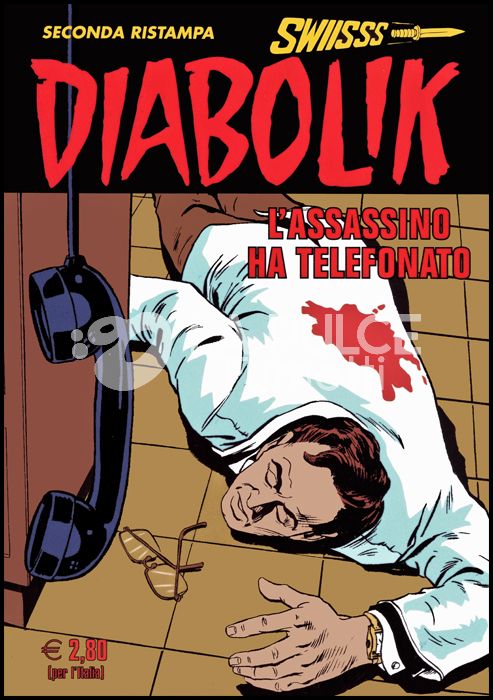 DIABOLIK SWIISSS #   308: L'ASSASSINO HA TELEFONATO