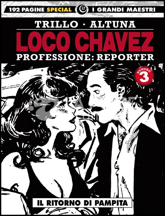 I GRANDI MAESTRI SPECIAL #    37 - LOCO CHAVEZ - PROFESSIONE: REPORTER 3: IL RITORNO DI PAMPITA