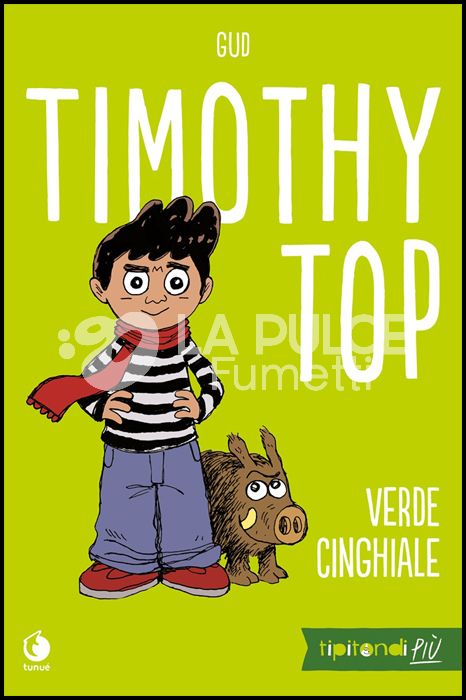 TIPITONDI PIÙ #     3 - TIMOTHY TOP: VERDE CINGHIALE