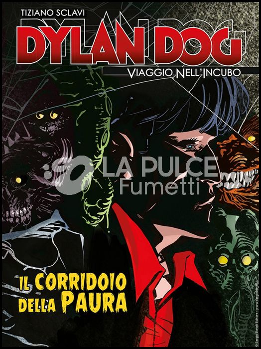 DYLAN DOG - VIAGGIO NELL'INCUBO #    47: IL CORRIDOIO DELLA PAURA