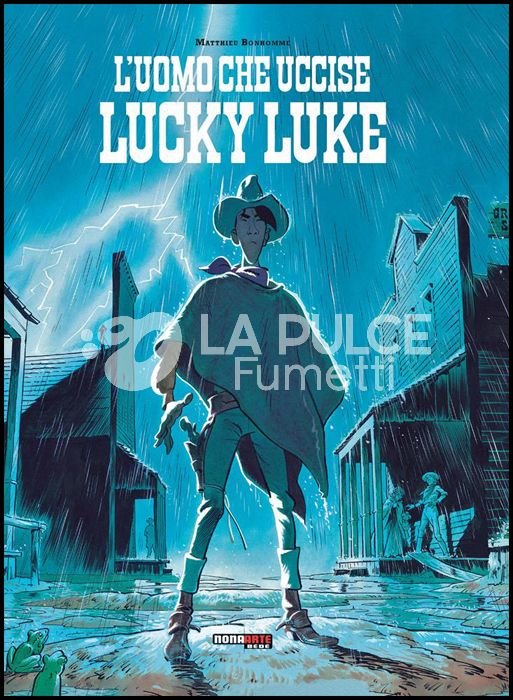 LUCKY LUKE: L'UOMO CHE UCCISE LUCKY LUKE - 1A RISTAMPA