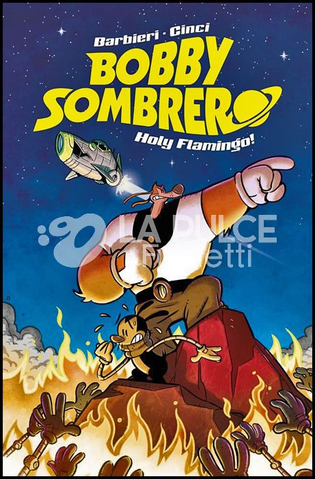 BOBBY SOMBRERO: HOLY FLAMINGO!