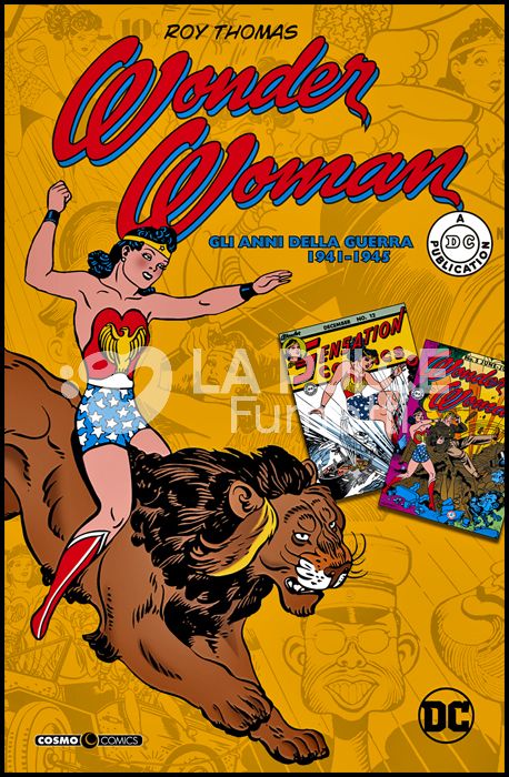 COSMO COMICS #   102 - WONDER WOMAN: GLI ANNI DELLA GUERRA - 1941/1945