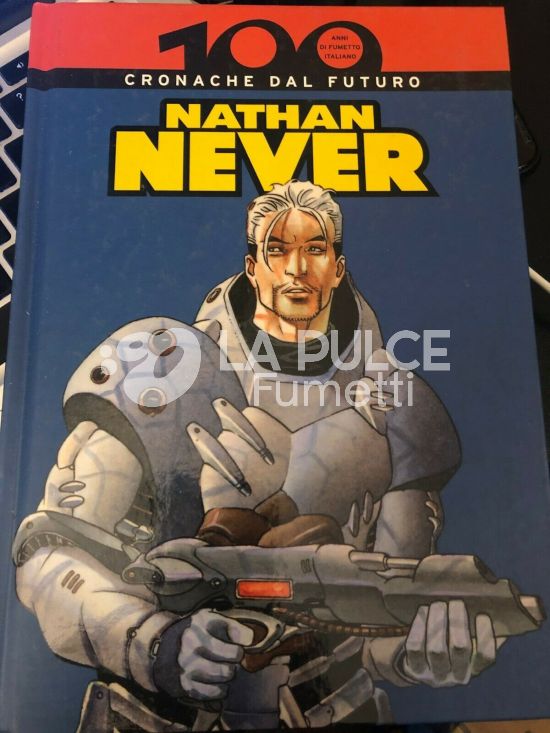 100 ANNI DI FUMETTO ITALIANO #     5: NATHAN NEVER - CRONACHE DAL FUTURO