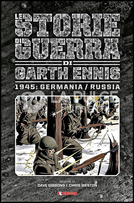 LE STORIE DI GUERRA DI GARTH ENNIS #     7 - 1945: GERMANIA/RUSSIA