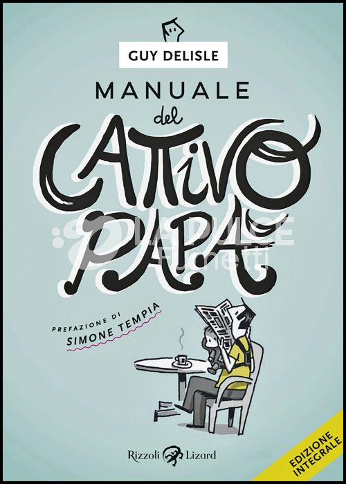 MANUALE (DIARIO) DEL CATTIVO PAPÀ - EDIZIONE INTEGRALE