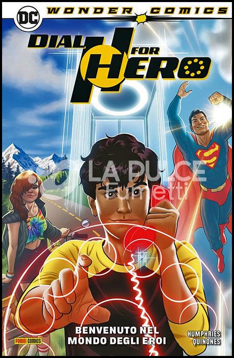 WONDER COMICS COLLECTION - DIAL H FOR HERO #     1: BENVENUTO NEL MONDO DEGLI EROI