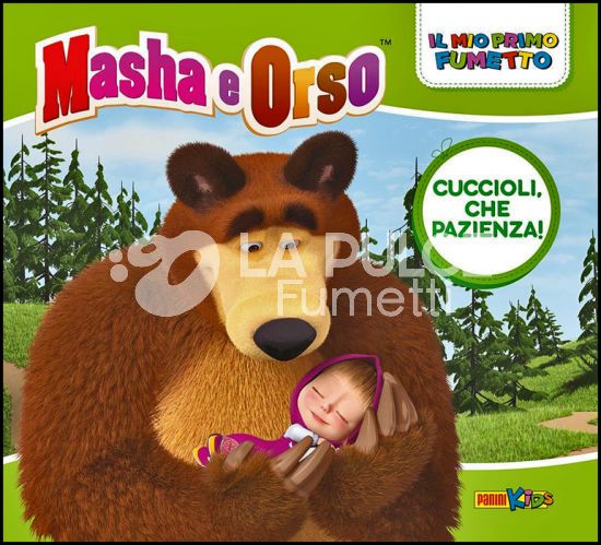 IL MIO PRIMO FUMETTO - MASHA E ORSO #     2: CUCCIOLI, CHE PAZIENZA!