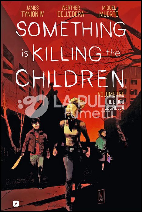 SOMETHING IS KILLING THE CHILDREN #     3: IL GIOCO DEL NULLA