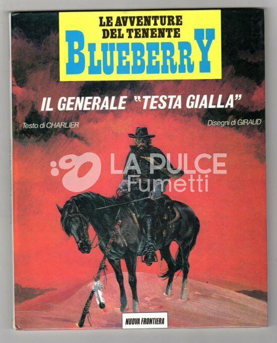 AVVENTURE DEL TENENTE BLUEBERRY  #    10: IL GENERALE TESTA GIALLA