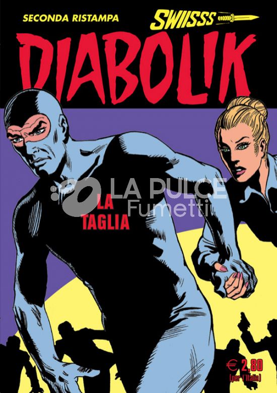 DIABOLIK SWIISSS #   325:LA TAGLIA