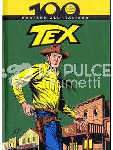 100 ANNI DI FUMETTO ITALIANO #    17: TEX - WESTERN ALL'ITALIANA