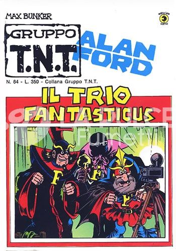 ALAN FORD GRUPPO TNT #    64: IL TRIO FANTASTICUS