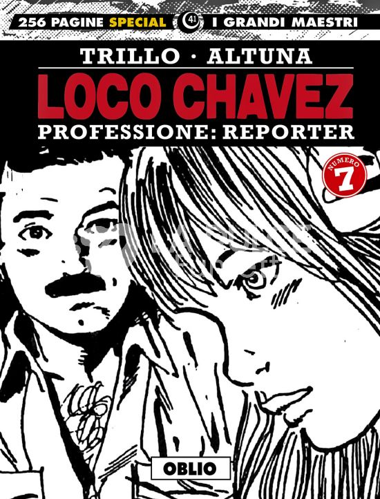GLI ALBI DELLA COSMO #    72 - I GRANDI MAESTRI SPECIAL 41 BIS - LOCO CHAVEZ - PROFESSIONE: REPORTER 7: OBLIO