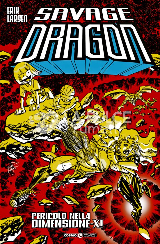 COSMO COMICS SAVAGE DRAGON - SAVAGE DRAGON #    20: TERRORE NELLA DIMENSIONE-X!