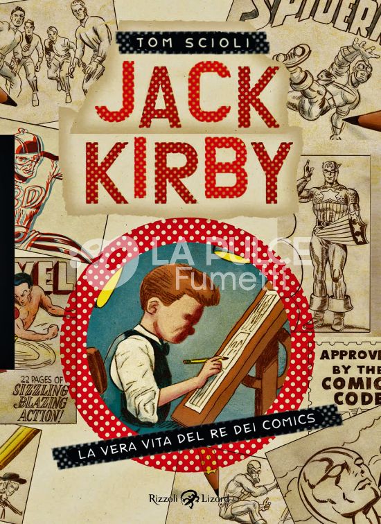 JACK KIRBY - LA VERA VITA DEL RE DEI COMICS