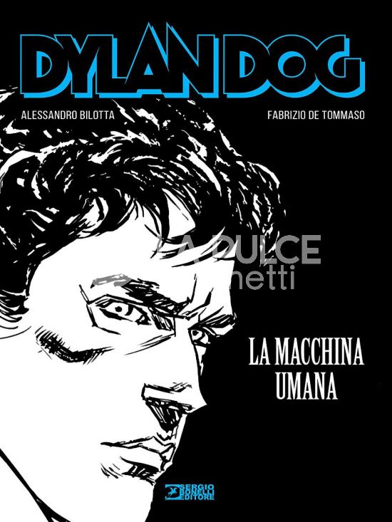 DYLAN DOG - LE GRAPHIC NOVEL #     3: LA MACCHINA UMANA - CARTONATO