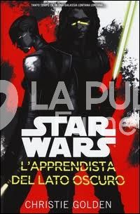 STAR WARS: L'APPRENDISTA DEL LATO OSCURO   ROMANZO 1A ED.