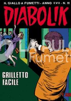 DIABOLIK ORIGINALE ANNO 17 #    11: GRILLETTO FACILE