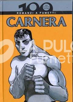 100 ANNI DI FUMETTO ITALIANO #    16: CARNERA - ROMANZI A FUMETTI