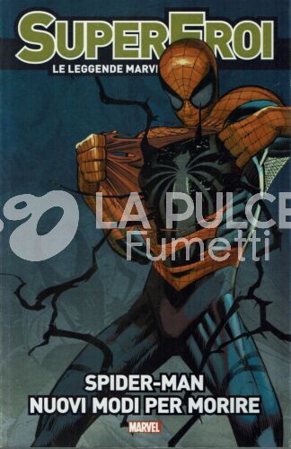 SUPEREROI LE LEGGENDE MARVEL #     3 - SPIDER-MAN: NUOVI MODI PER MORIRE