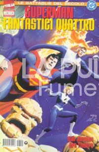 BATTAGLIE DEL SECOLO #    21 - SUPERMAN/FANTASTICI 4