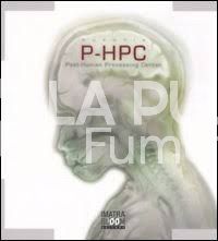 P HPC - POST HUMAN PROCESSING CENTER