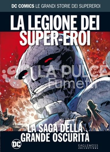 DC COMICS - LE GRANDI STORIE DEI SUPEREROI #    90 - LA LEGIONE DEI SUPER-EROI: LA SAGA DELLA GRANDE OSCURITÀ