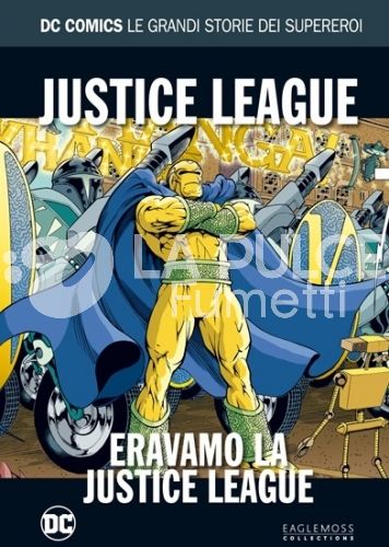 DC COMICS - LE GRANDI STORIE DEI SUPEREROI #    91 - ERAVAMO LA JUSTICE LEAGUE