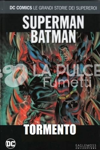 DC COMICS - LE GRANDI STORIE DEI SUPEREROI #    99 - SUPERMAN/BATMAN: TORMENTO